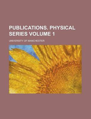 Book cover for Publications. Physical Series Volume 1