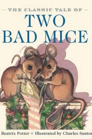 Cover of The Classic Tale of Two Bad Mice