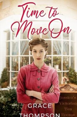 Cover of TIME TO MOVE ON a captivating historical family saga