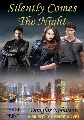 Book cover for Silently Comes The Night (Large Print)