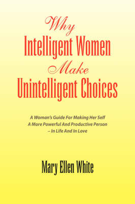 Cover of Why Intelligent Women Make Unintelligent Choices