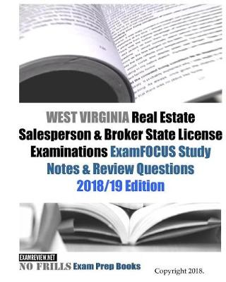 Book cover for WEST VIRGINIA Real Estate Salesperson & Broker State License Examinations ExamFOCUS Study Notes & Review Questions