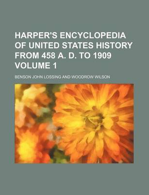 Book cover for Harper's Encyclopedia of United States History from 458 A. D. to 1909 Volume 1