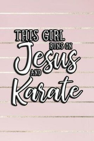 Cover of This Girl Runs on Jesus and Karate