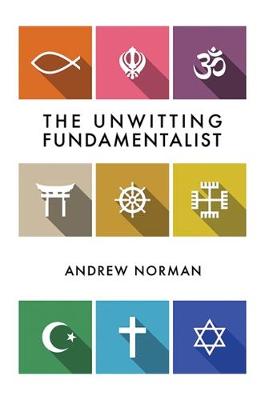 Book cover for The Unwitting Fundamentalist