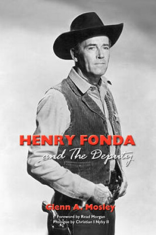 Cover of Henry Fonda and the Deputy-The Film and Stage Star and His TV Western