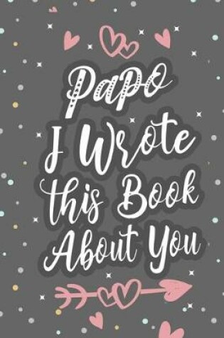 Cover of Papo I Wrote This Book About You