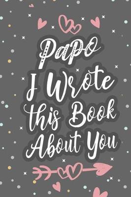 Book cover for Papo I Wrote This Book About You