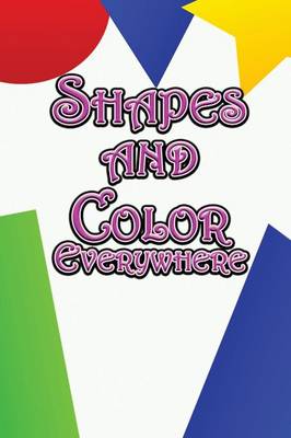 Book cover for Shapes and Color Everywhere