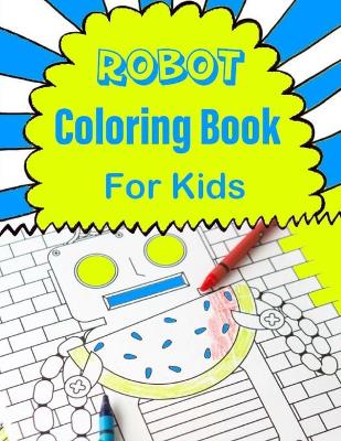 Book cover for Robot Coloring Book For Kids