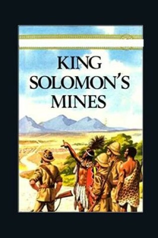 Cover of King Solomon's Mines Annotated and Illustrated Edition