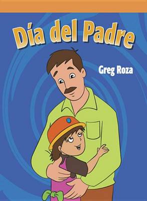 Book cover for Dia del Padre (a Day for Dad)