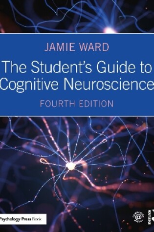 Cover of The Student's Guide to Cognitive Neuroscience