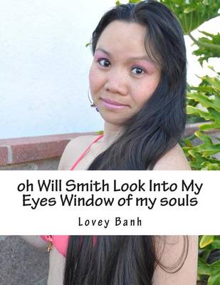 Book cover for Oh Will Smith Look Into My Eyes Window of My Souls