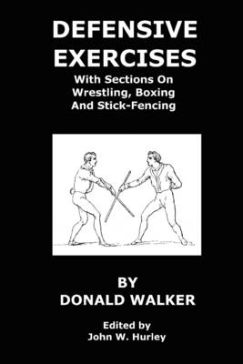 Book cover for Defensive Exercises: With Sections on Wrestling, Boxing and Stick-Fencing