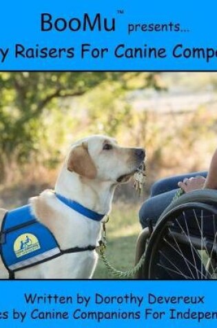 Cover of BooMu Presents... Puppy Raisers for Canine Companions