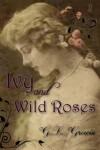 Book cover for Ivy and Wild Roses