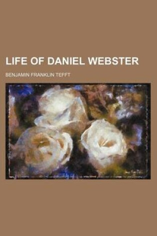 Cover of Life of Daniel Webster