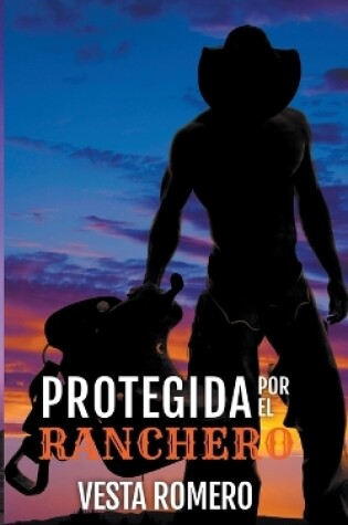 Cover of Protegida Por El Ranchero