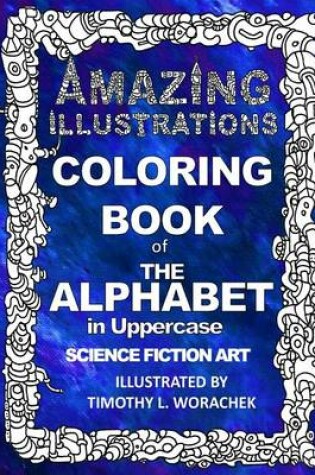 Cover of Amazing Illustrations-The Alphabet in Upper Case