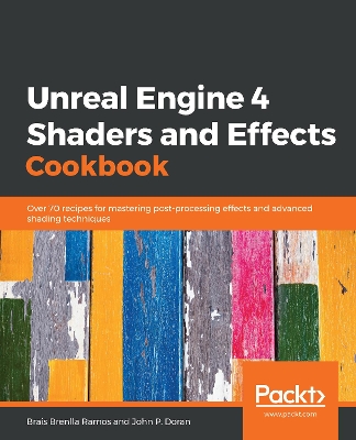 Book cover for Unreal Engine 4 Shaders and Effects Cookbook