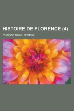 Cover of Histoire de Florence (4 )