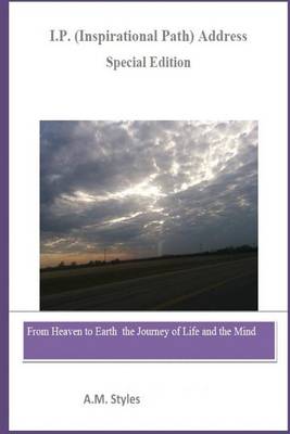 Book cover for I.P. Address (Inspirational Path Address) Journey of Life and the Mind (Special Edition)