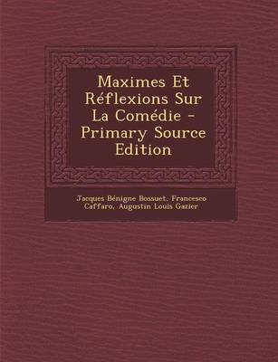 Book cover for Maximes Et Reflexions Sur La Comedie - Primary Source Edition