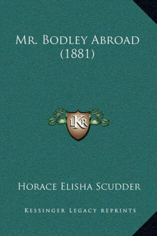 Cover of Mr. Bodley Abroad (1881)