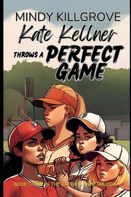 Book cover for Kate Kellner Throws a Perfect Game