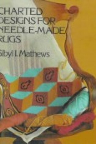 Cover of Charted Designs for Needle-made Rugs