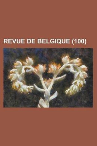 Cover of Revue de Belgique (100)