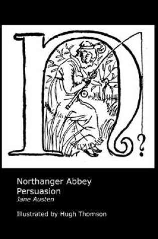 Cover of Jane Austen's Northanger Abbey and Persuasion. Illustrated by Hugh Thomson.