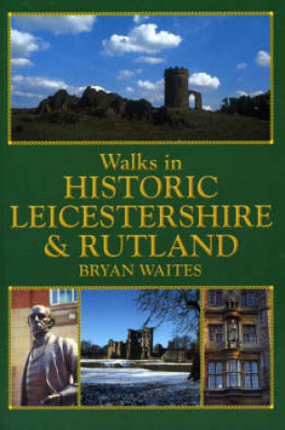 Cover of Walks in Historic Leicestershire and Rutland