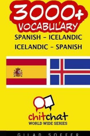 Cover of 3000+ Spanish - Icelandic Icelandic - Spanish Vocabulary