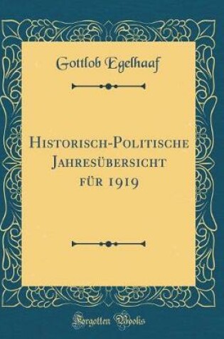 Cover of Historisch-Politische Jahresubersicht Fur 1919 (Classic Reprint)
