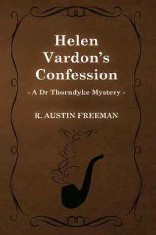 Cover of Helen Vardon's Confession (a Dr Thorndyke Mystery)