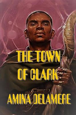 Book cover for The Town of Clark