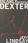Book cover for Dearly Devoted Dexter