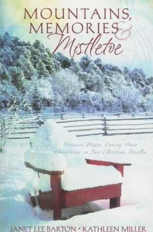 Cover of Mountains, Memories & Mistletoe