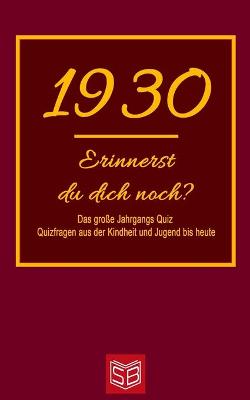 Book cover for Erinnerst du dich noch? Das große Jahrgangs Quiz 1930