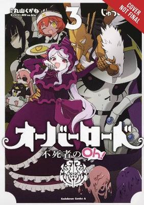 Book cover for Overlord: The Undead King Oh!, Vol. 3