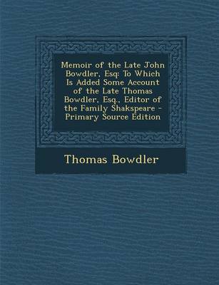 Book cover for Memoir of the Late John Bowdler, Esq