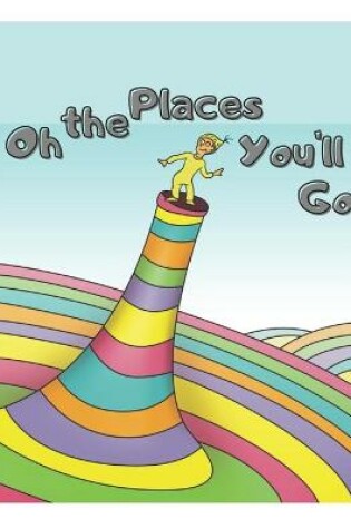 Cover of Oh the Places You'll Go