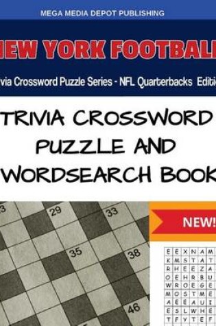 Cover of New York Football Trivia Crossword Puzzle Series - NFL Quarterbacks Edition