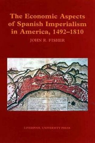 Cover of The Economic Aspects of Spanish Imperialism in America, 1492-1810