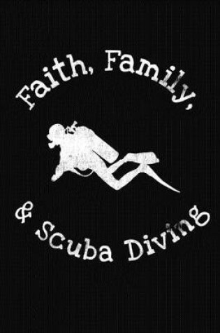 Cover of Faith, Family, & Scuba Diving