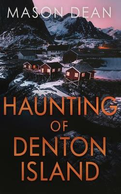 Book cover for The Haunting of Denton Island