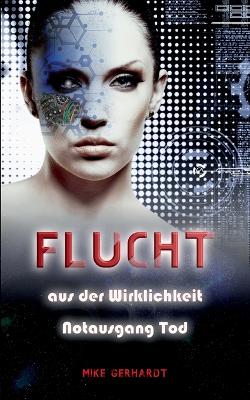 Cover of Flucht aus der Wirklichkeit - Notausgang Tod