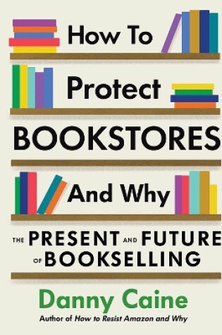 Cover of How To Protect Bookstores And Why